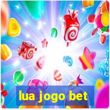 lua jogo bet